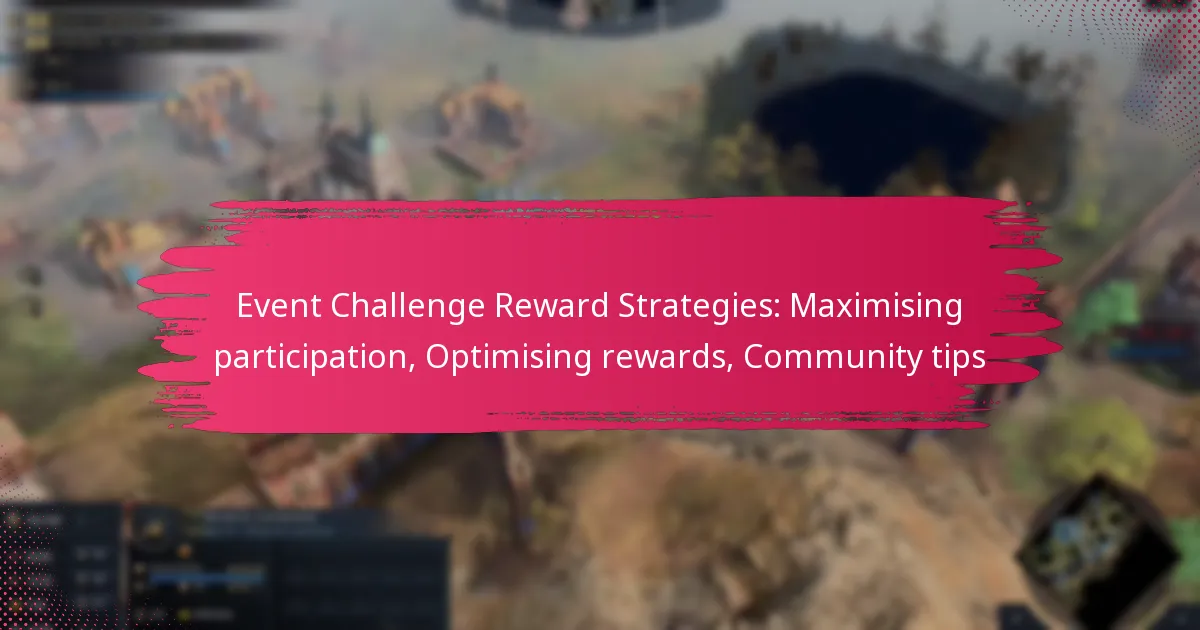 Event Challenge Reward Strategies: Maximising participation, Optimising rewards, Community tips