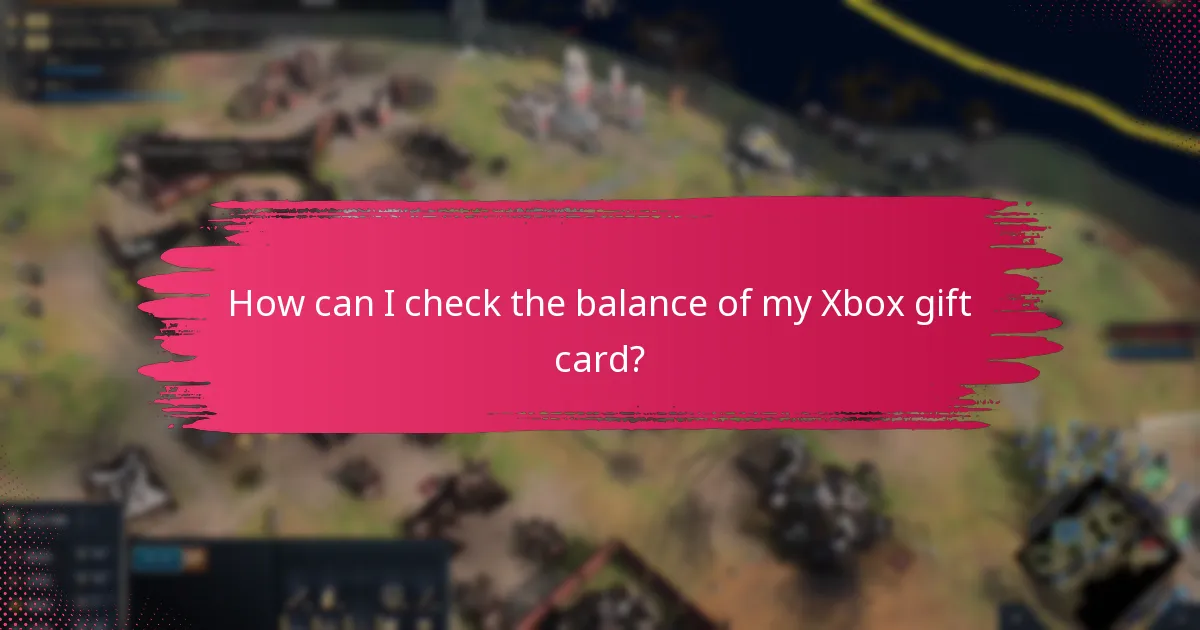 How can I check the balance of my Xbox gift card?