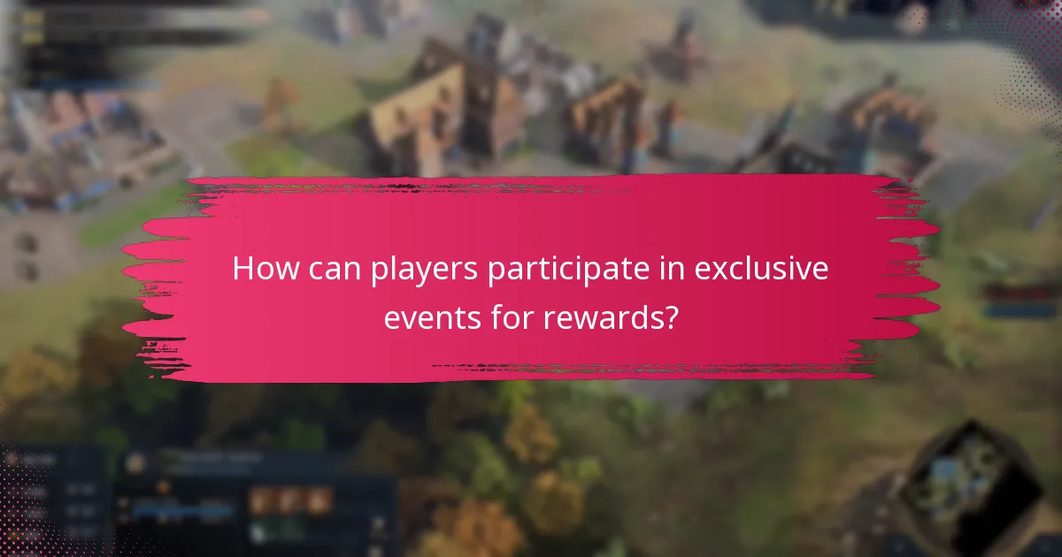 How can players participate in exclusive events for rewards?