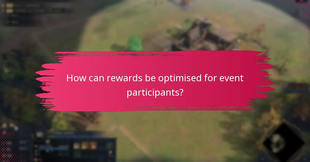 How can rewards be optimised for event participants?