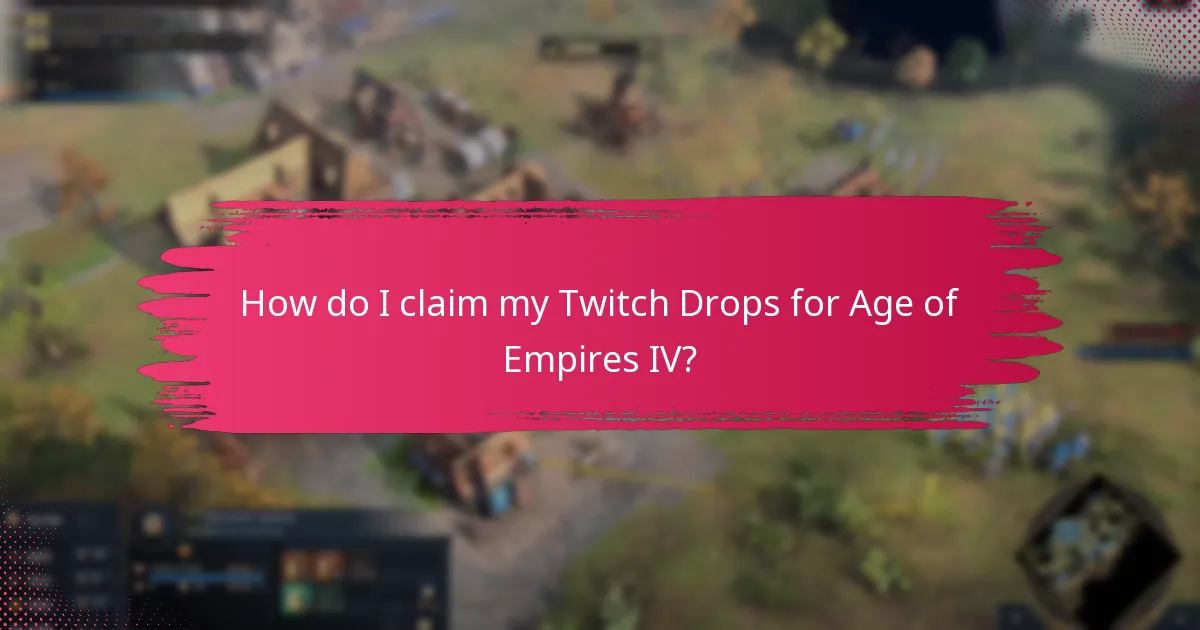 How do I claim my Twitch Drops for Age of Empires IV?