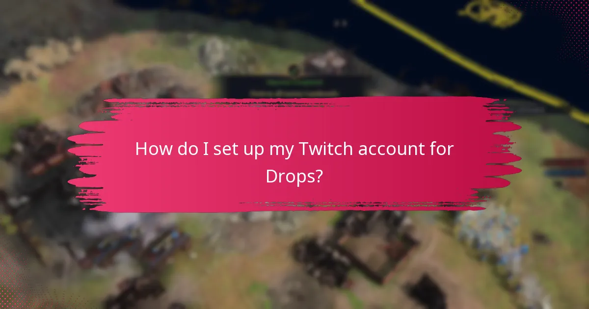 How can I maximise my rewards from Twitch Drops?