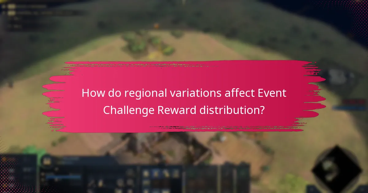 How do regional variations affect Event Challenge Reward distribution?