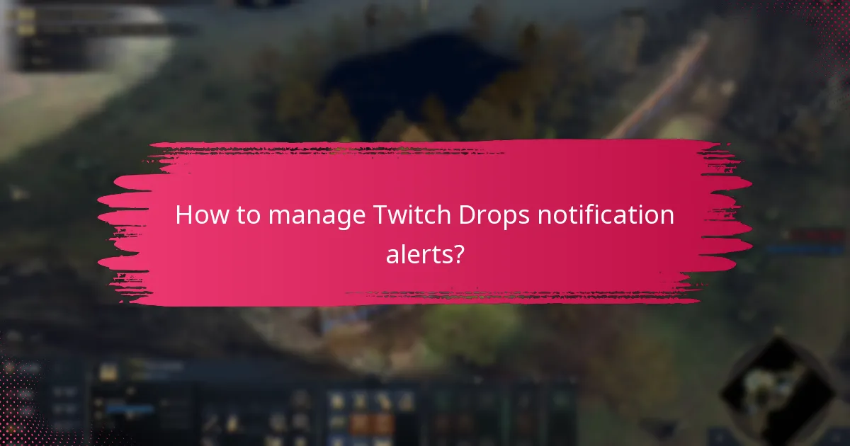 How to manage Twitch Drops notification alerts?