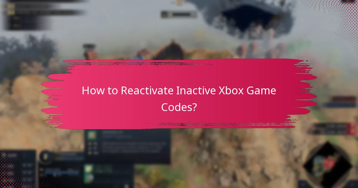How to Reactivate Inactive Xbox Game Codes?