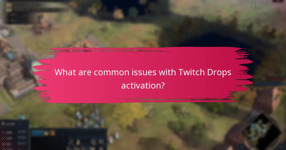 How can I maximise my chances of receiving Twitch Drops?