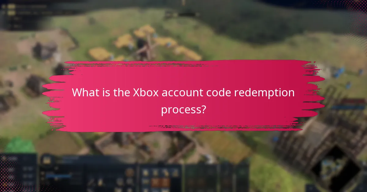 What are the common pitfalls in the Xbox account code redemption process?